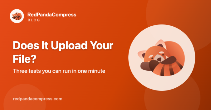 How to check if an online file converter uploads your files — RedPandaCompress blog