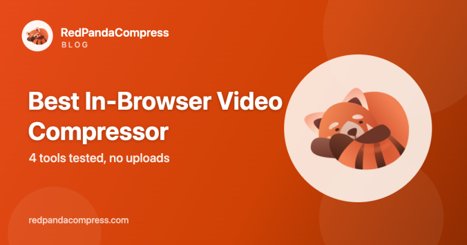 Best in-browser video compressor: 4 tools tested, no uploads