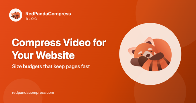 Compress video for your website: size budgets that keep pages fast